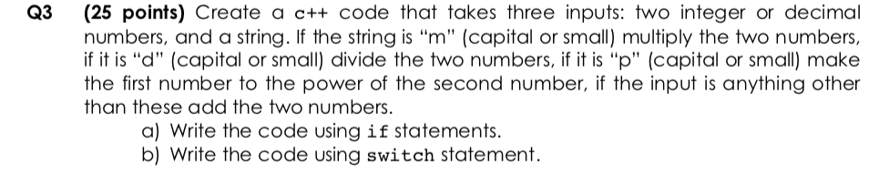 Solved Q3 (25 points) Create a c++ code that takes three | Chegg.com
