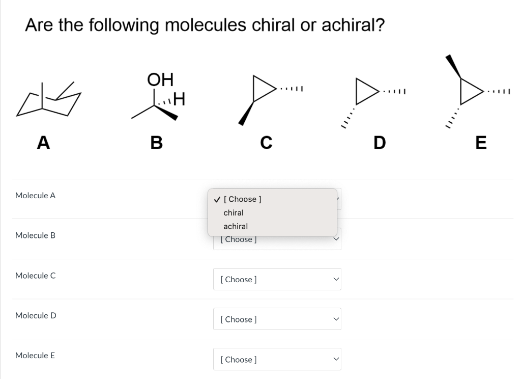 Solved Are The Following Molecules Chiral Or Achiral? | Chegg.com