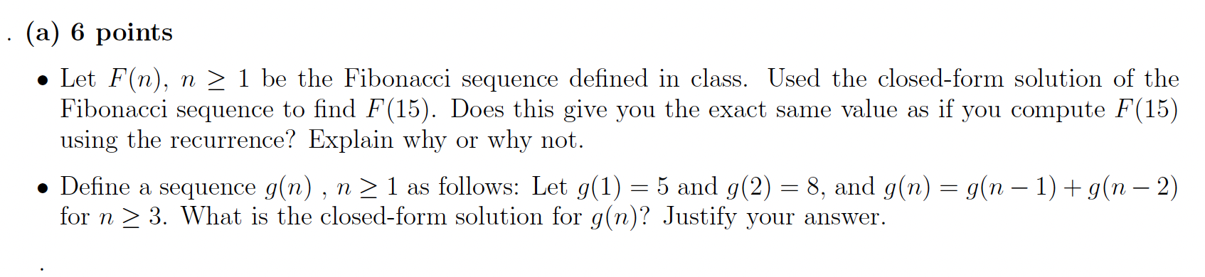 Solved (a) 6 points • Let F(n), n > 1 be the Fibonacci | Chegg.com