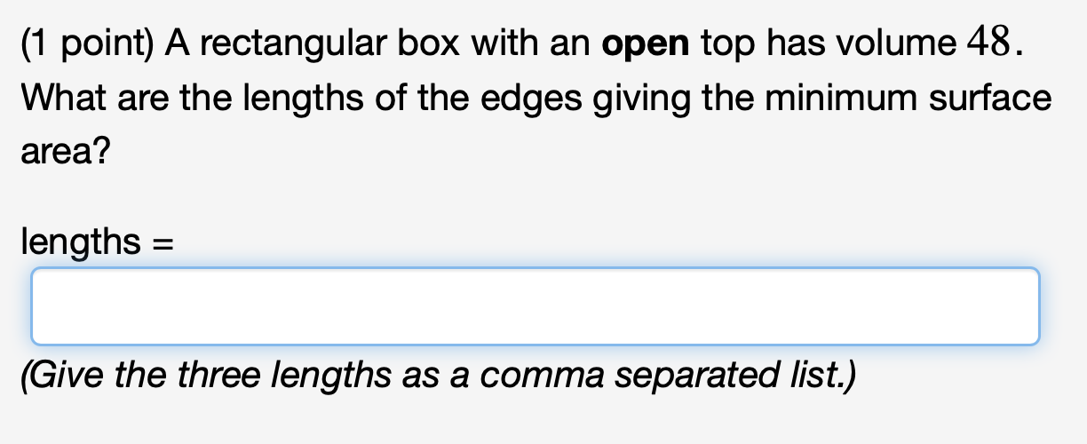 Solved (1 point) A rectangular box with an open top has | Chegg.com