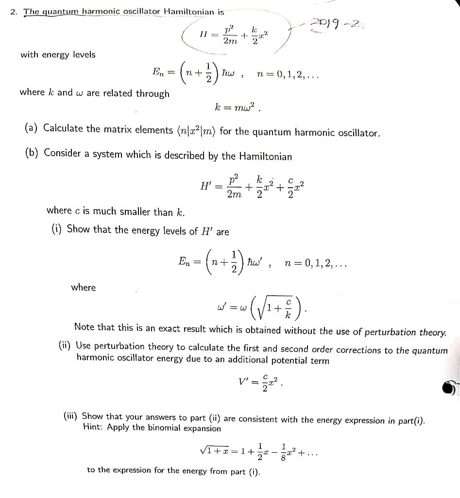 Solved 2. The quantum harmonic oscillator Hamiltonian is