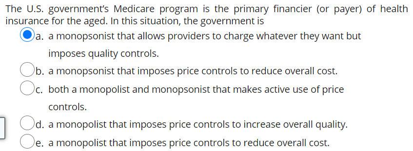 Solved The U S Government S Medicare Program Is The Prim Chegg Com