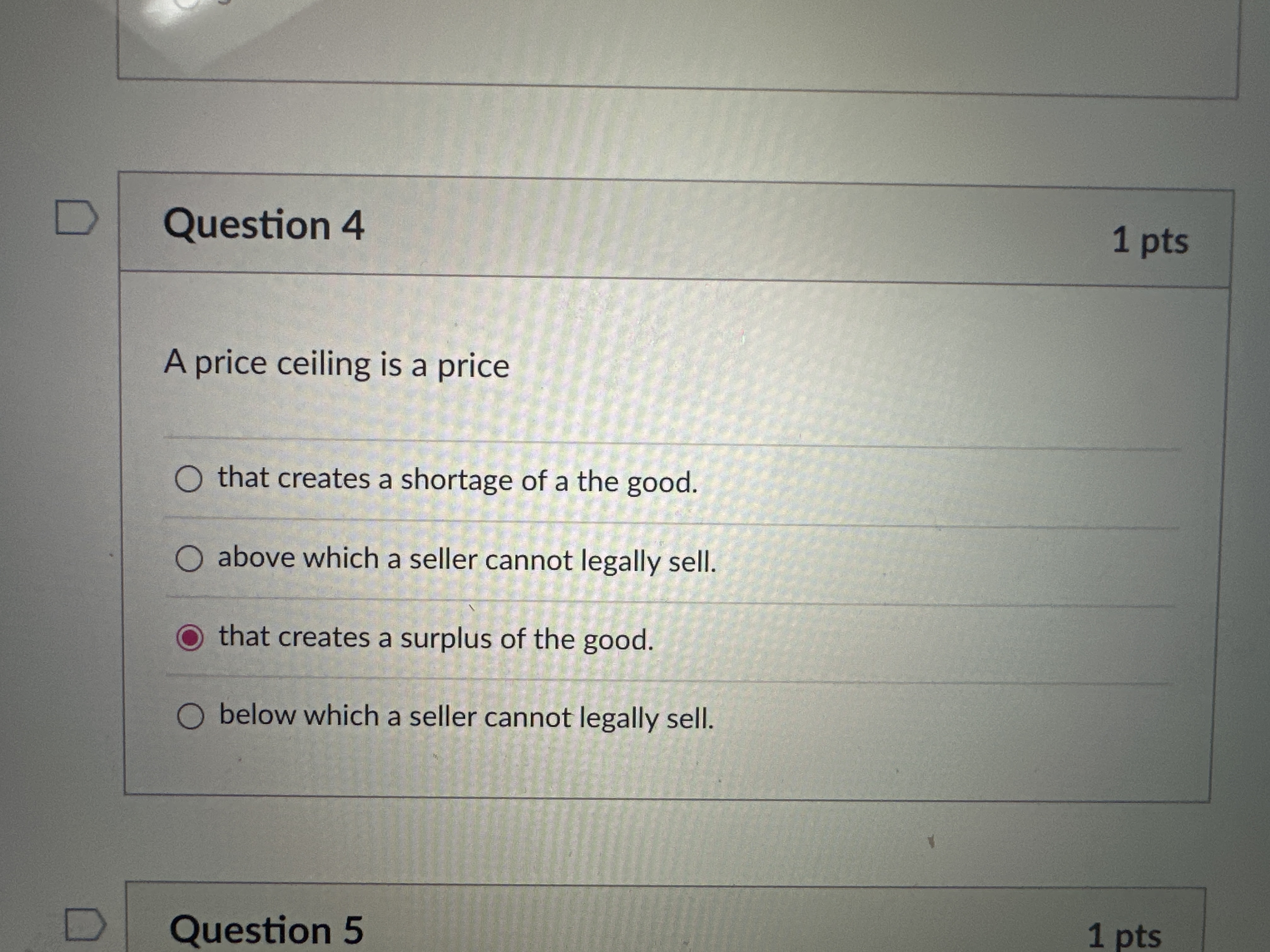 Solved Question 4A price ceiling is a pricethat creates a | Chegg.com