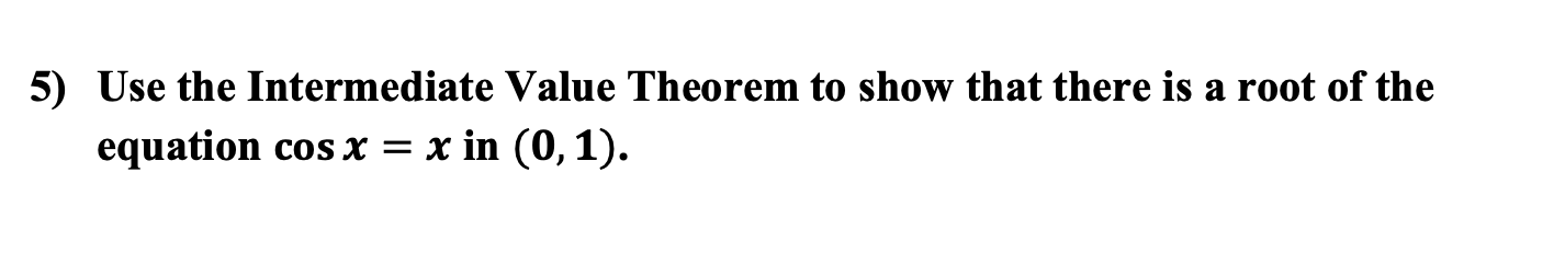 Solved Use the Intermediate Value Theorem to show that there | Chegg.com