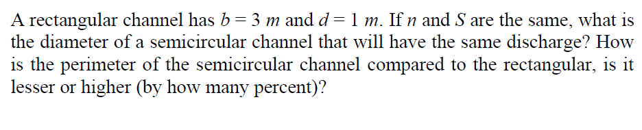 Solved A rectangular channel has b = 3 m and d = 1 m. If n | Chegg.com