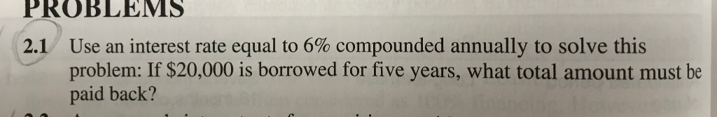 Solved PROBLEMS Use an interest rate equal to 6% compounded | Chegg.com