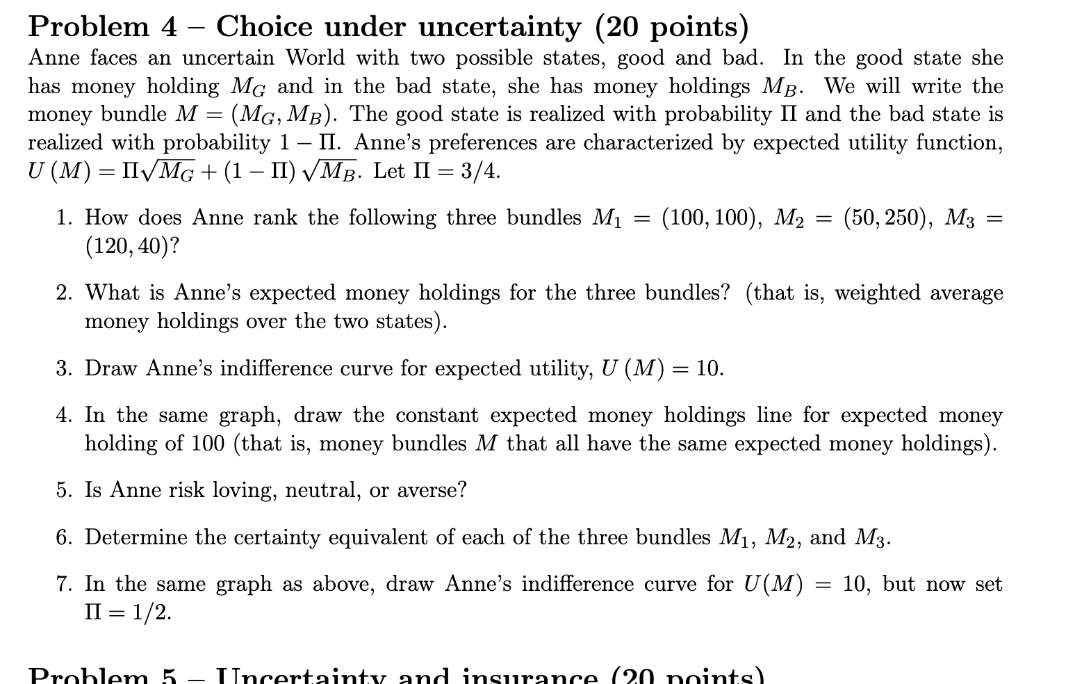 Problem 4 – Choice under uncertainty (20 points) Anne | Chegg.com
