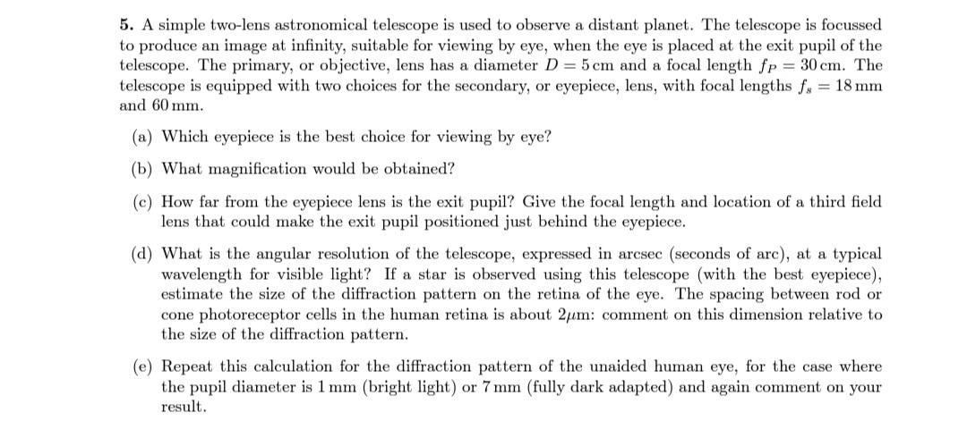 Solved 5. A simple two-lens astronomical telescope is used | Chegg.com