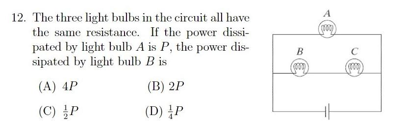 Solved А 000 12. The three light bulbs in the circuit all | Chegg.com