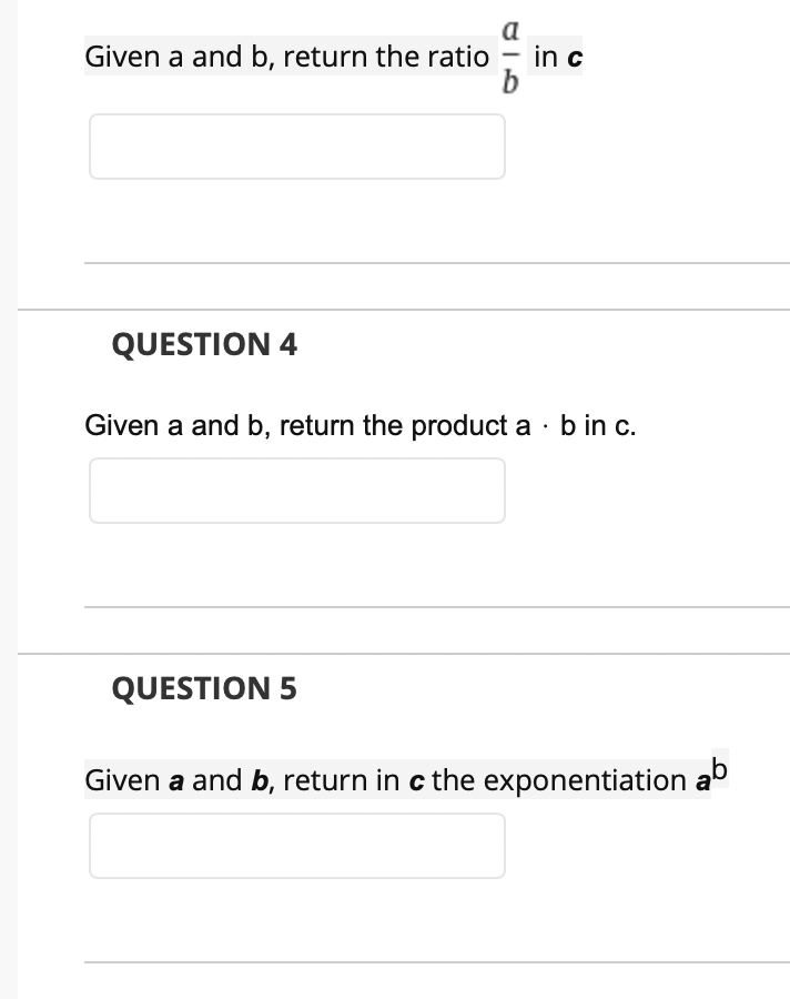 Solved Given A And B, Return The Ratio Ba In C QUESTION 4 | Chegg.com