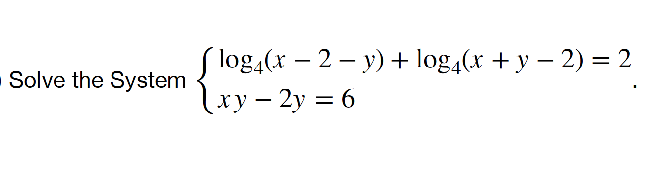 \( \left\{\begin{array}{l}\log _{4}(x-2-y)+\log _{4}(x+y-2)=2 \\ x y-2 y=6\end{array}\right. \)