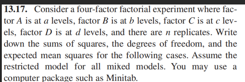 Solved 13.17. Consider a four-factor factorial experiment | Chegg.com