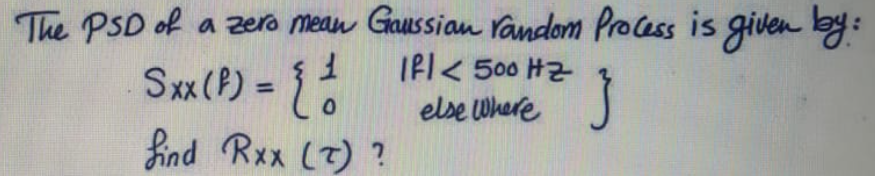 Solved The PSD of a zero mean Gaussian random Process is | Chegg.com