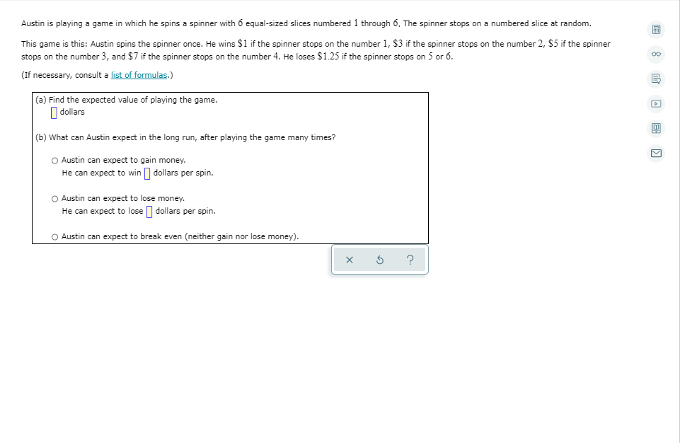 Solved Austin is playing a game in which he spins a spinner