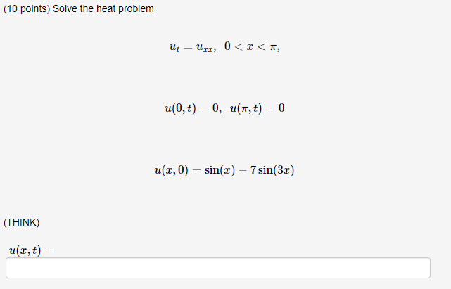 Solved (10 Points) Solve The Heat Problem Ut Uzay 0 | Chegg.com