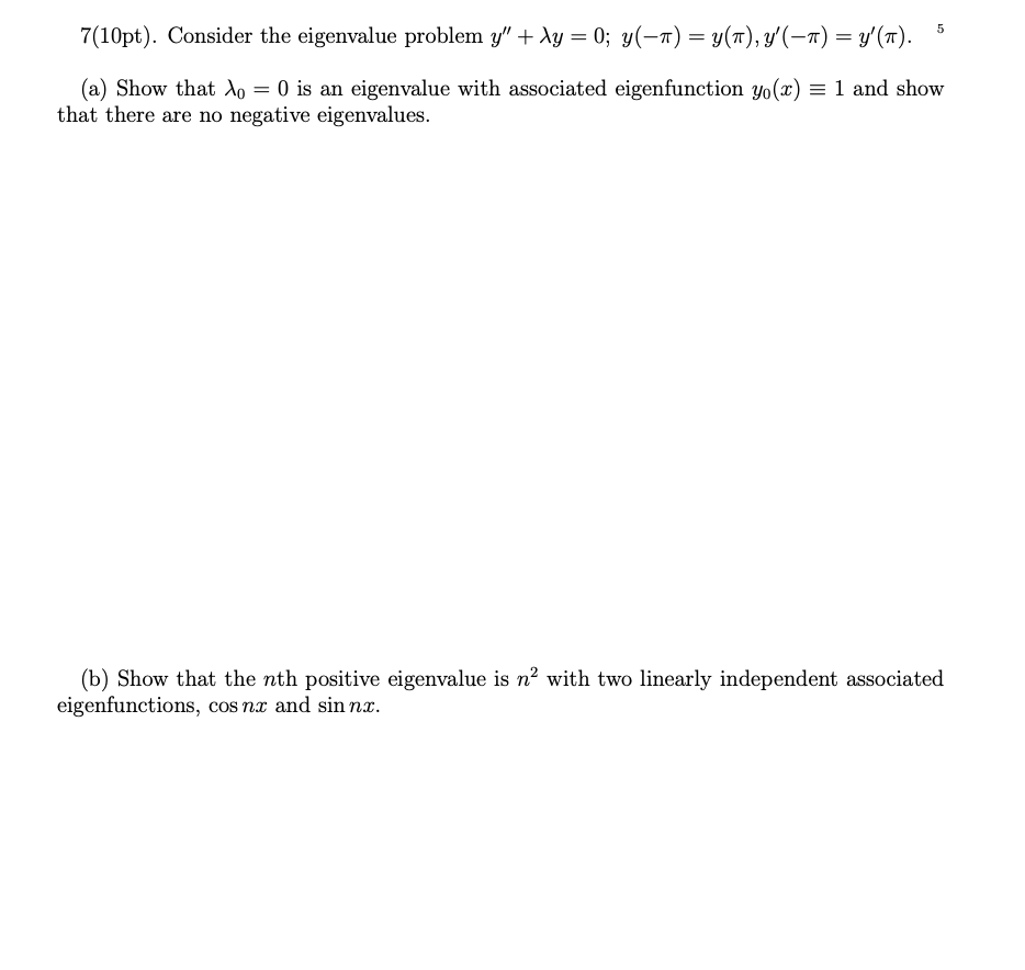 Solved 7(10pt). Consider the eigenvalue problem | Chegg.com