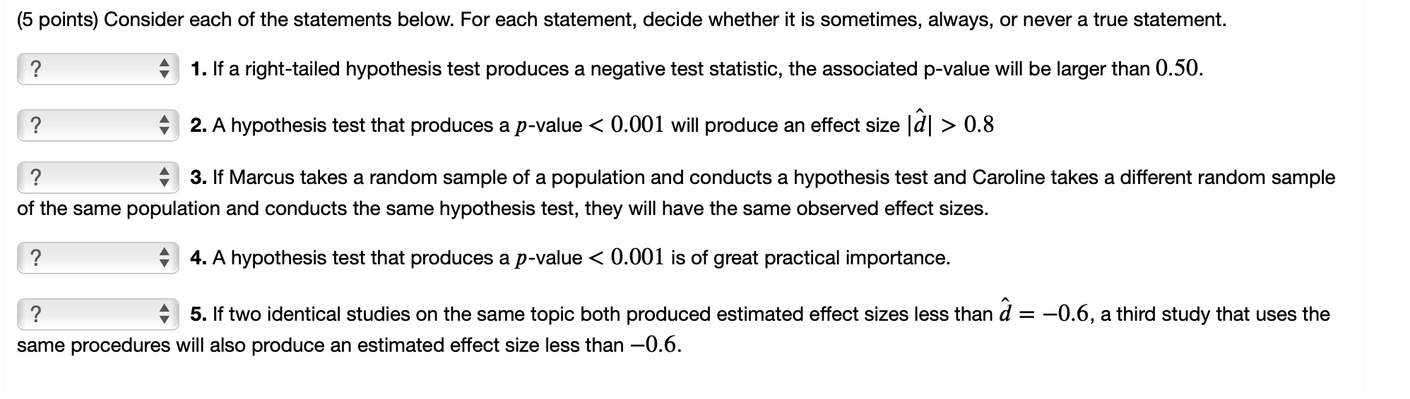 (5 points) Consider each of the statements below. For | Chegg.com