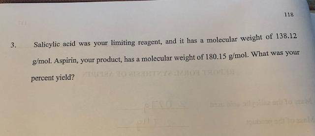 Solved 118 3 Salicylic Acid Was Your Limiting Reagent And Chegg Com