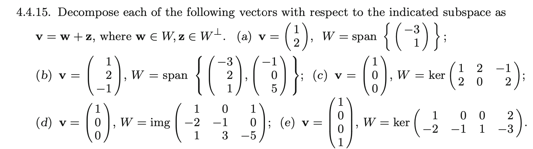 Solved 4.4.15. Decompose each of the following vectors with | Chegg.com