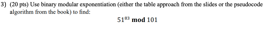 Solved (20 Pts) Use Binary Modular Exponentiation (either | Chegg.com