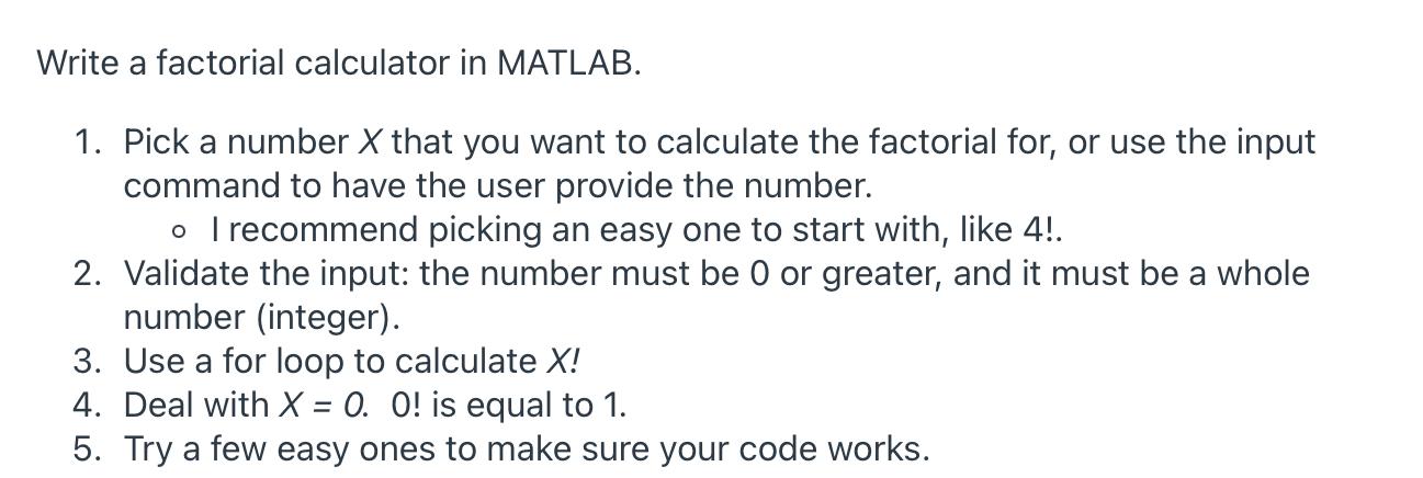 Solved Write a factorial calculator in MATLAB. a 1. Pick a | Chegg.com