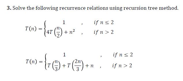 Solved 3. Solve The Following Recurrence Relations Using | Chegg.com