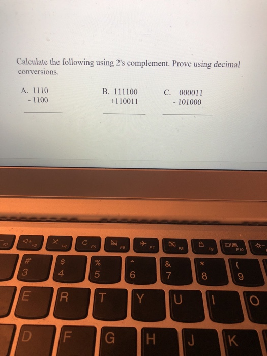 Solved Calculate The Following Using 2's Complement. Prove | Chegg.com