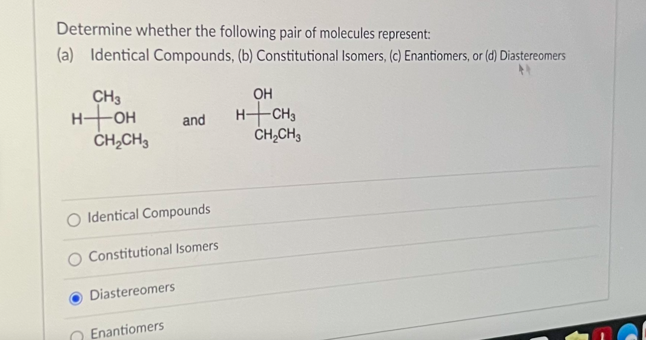 Solved Determine whether the following pair of molecules | Chegg.com