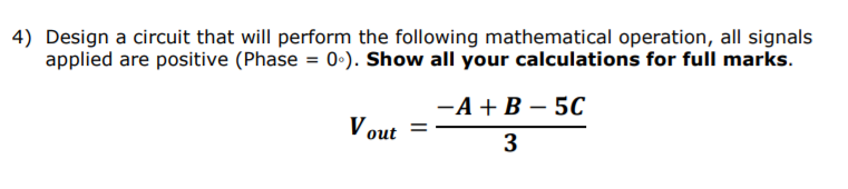 Solved 4) Design a circuit that will perform the following | Chegg.com