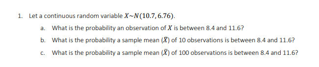 Solved 1. Let A Continuous Random Variable X∼N(10.7,6.76). | Chegg.com