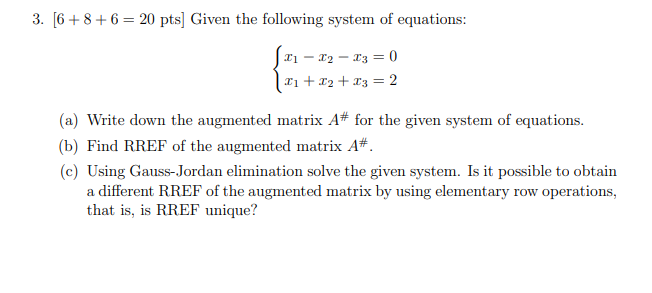 Solved 3. [6+8+6 = 20 pts) Given the following system of | Chegg.com