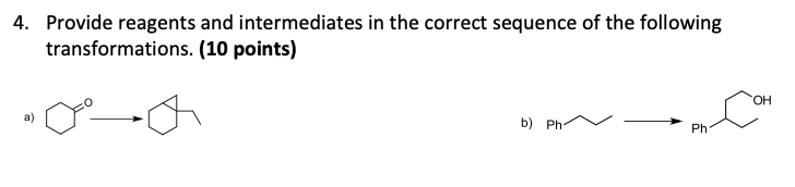 Solved 4. Provide reagents and intermediates in the correct | Chegg.com