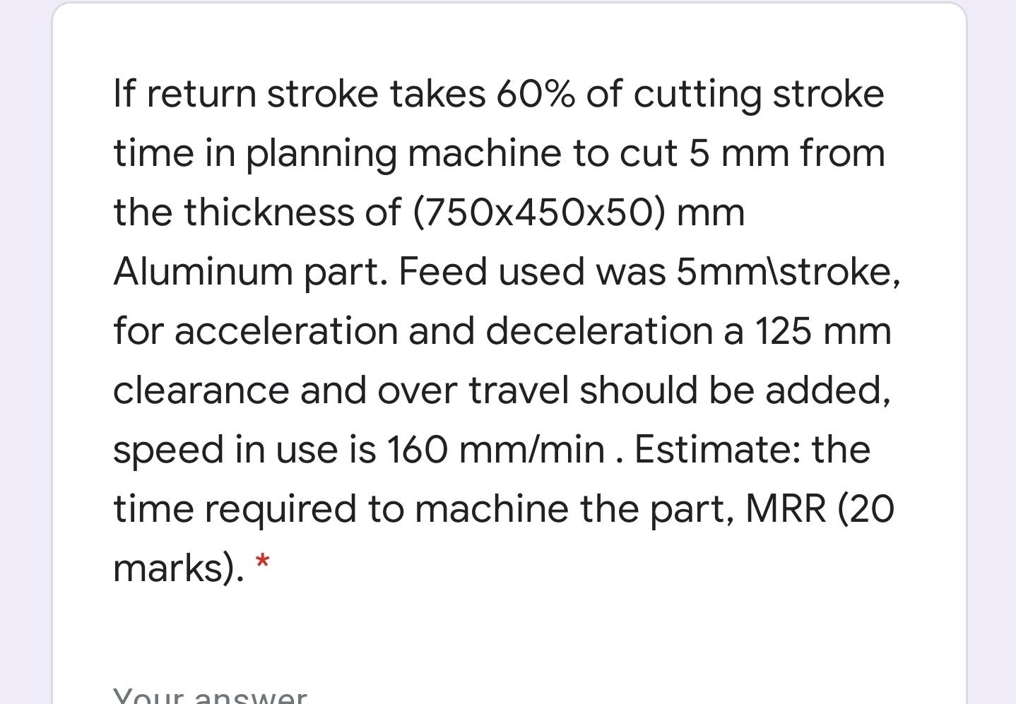 Solved If return stroke takes 60 of cutting stroke time in