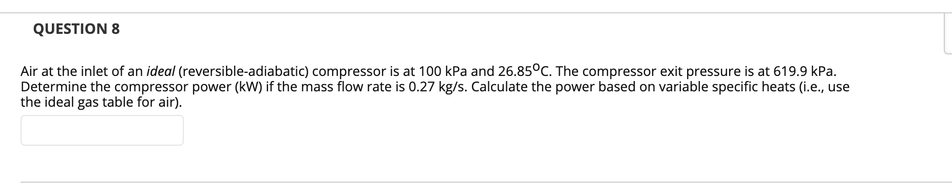 Solved QUESTION 8 Air at the inlet of an ideal | Chegg.com