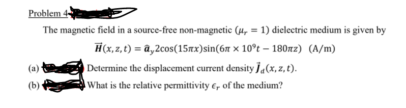 Problem 4 The Magnetic Field In A Source Free Chegg Com