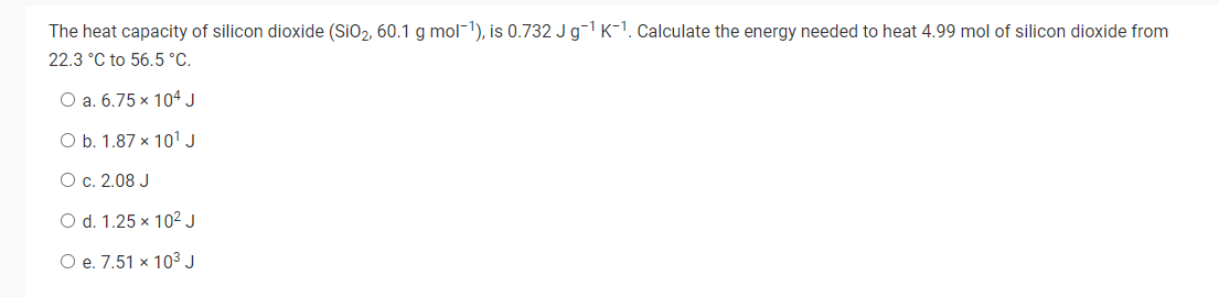 Solved The heat capacity of silicon dioxide (SiO2,60.1 g | Chegg.com