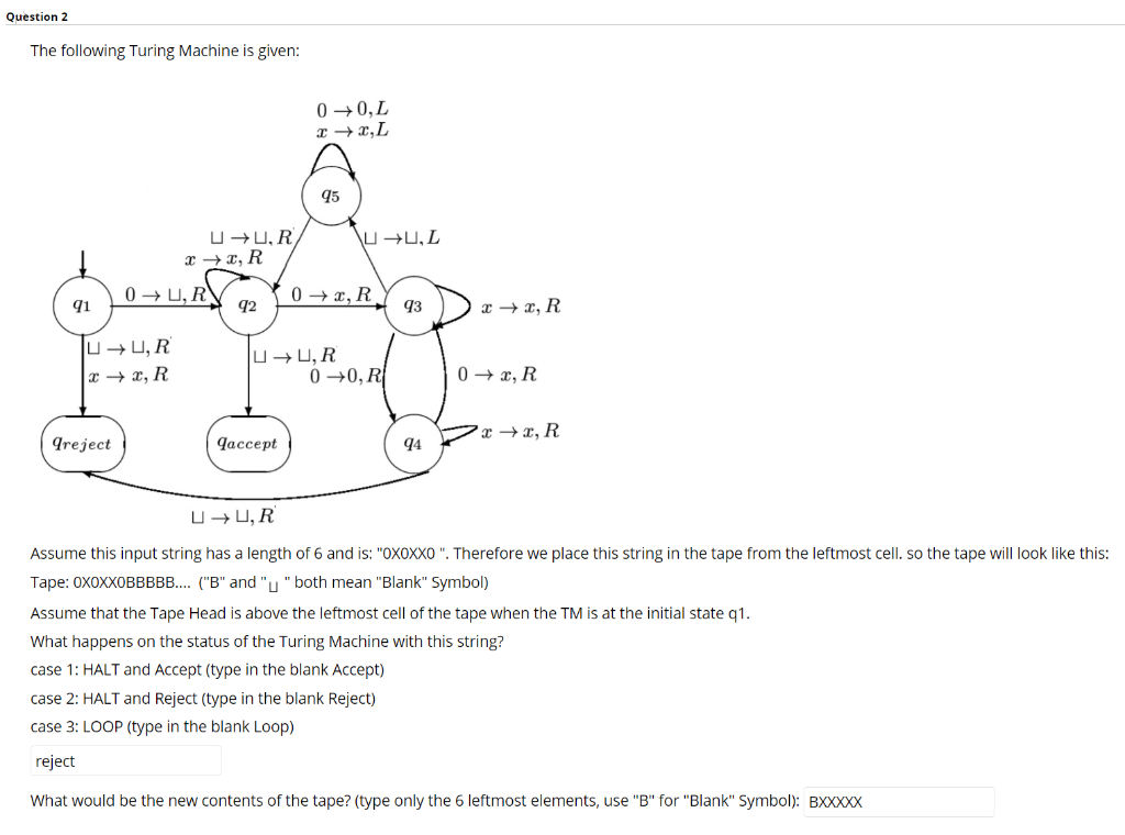 Solved Question 1 The following Turing Machine is given: 0 | Chegg.com