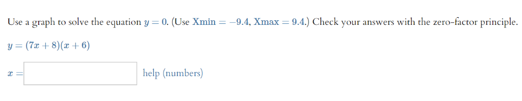 Solved Use a graph to solve the equation y = 0. (Use Xmin = | Chegg.com