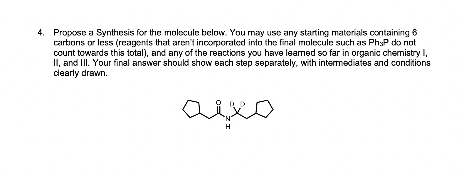 Solved 4. Propose A Synthesis For The Molecule Below. You | Chegg.com