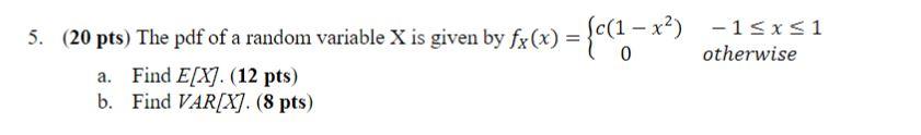 Solved 5. (20 pts) The pdf of a random variable X is given | Chegg.com