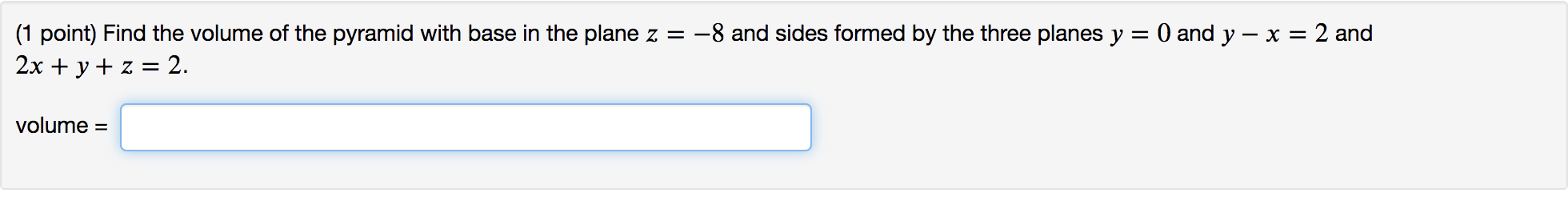 Solved (1 point) Find the volume of the pyramid with base in | Chegg.com