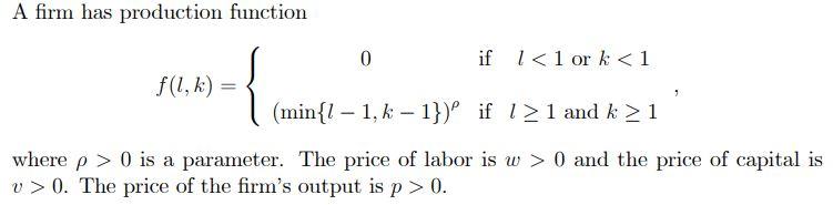 Solved A firm has production function 0 if 1