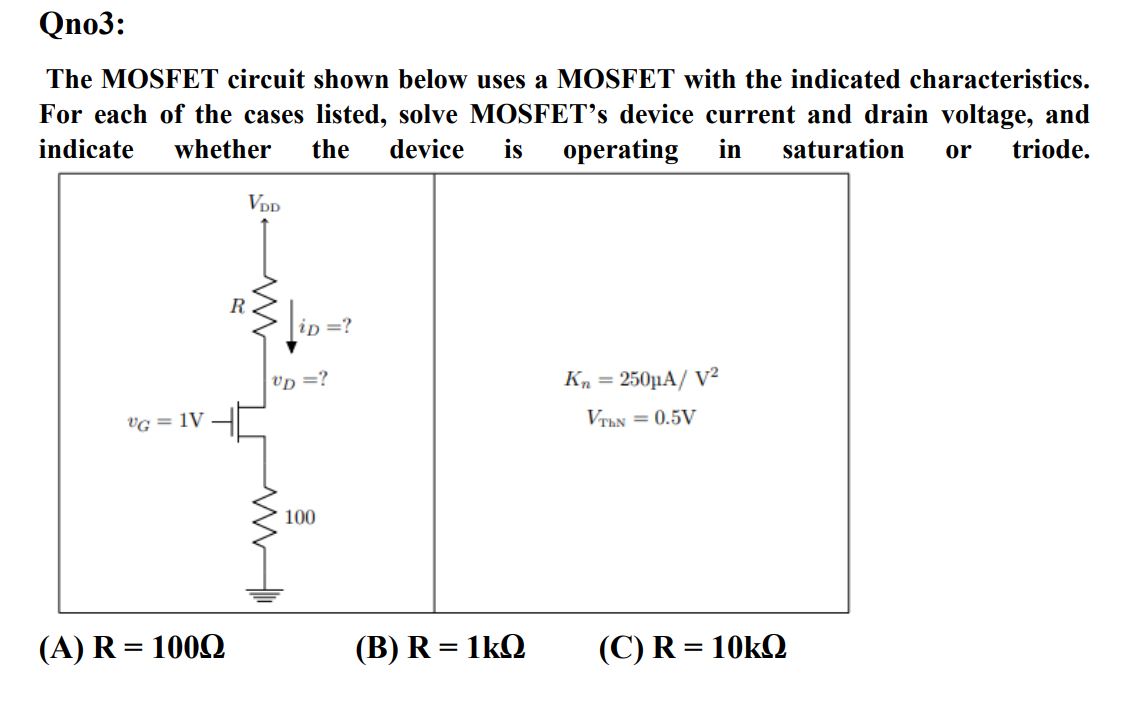 Solved Qno3: The MOSFET circuit shown below uses a MOSFET | Chegg.com