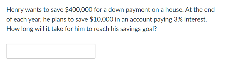 Solved Henry wants to save $400,000 ﻿for a down payment on a | Chegg.com