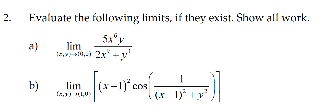 Solved Evaluate the following limits, if they exist. Show | Chegg.com