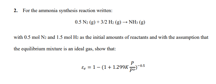 Solved 2. For the ammonia synthesis reaction written: 0.5 | Chegg.com