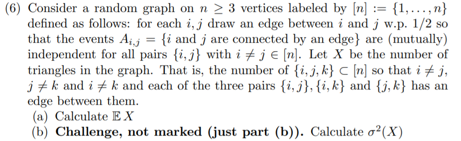 Solved (6) Consider a random graph on n > 3 vertices labeled | Chegg.com