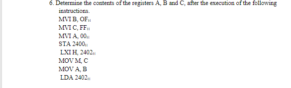 Solved 6. Determine The Contents Of The Registers A, B And | Chegg.com