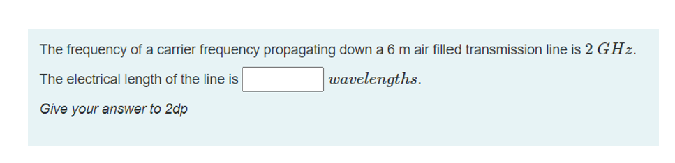 Solved The frequency of a carrier signal travelling down an | Chegg.com