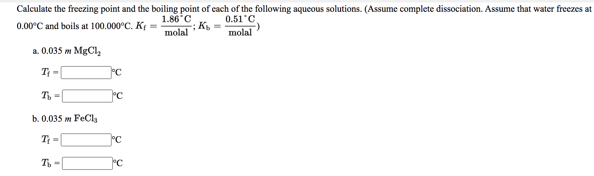 Solved Calculate The Freezing Point And The Boiling Point Of | Chegg.com